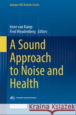 A Sound Approach to Noise and Health  9789819761203 Springer - książka