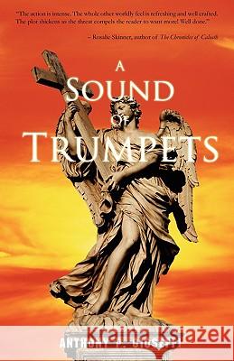 A Sound of Trumpets Anthony P. Gioseffi 9781440110559 GLOBAL AUTHORS PUBLISHERS - książka