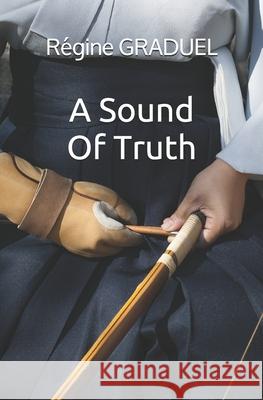 A sound of truth Regine Graduel 9781706728887 Independently Published - książka