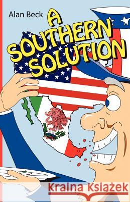 A Southern Solution Alan Beck 9781470024710 Createspace - książka