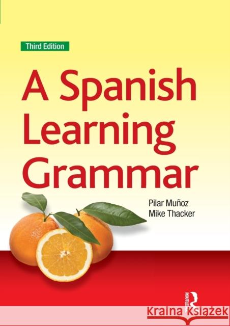 A Spanish Learning Grammar Mike Thacker 9781444157338 Taylor & Francis Ltd - książka