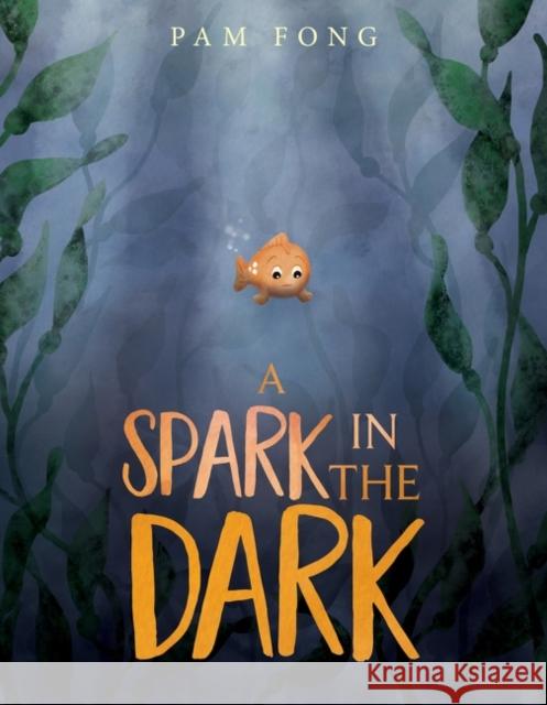 A Spark in the Dark Pam Fong Pam Fong 9780063136533 Greenwillow Books - książka