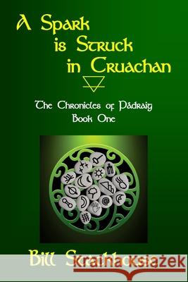 A Spark is Struck in Cruachan Stackhouse, Bill 9781514244609 Createspace - książka