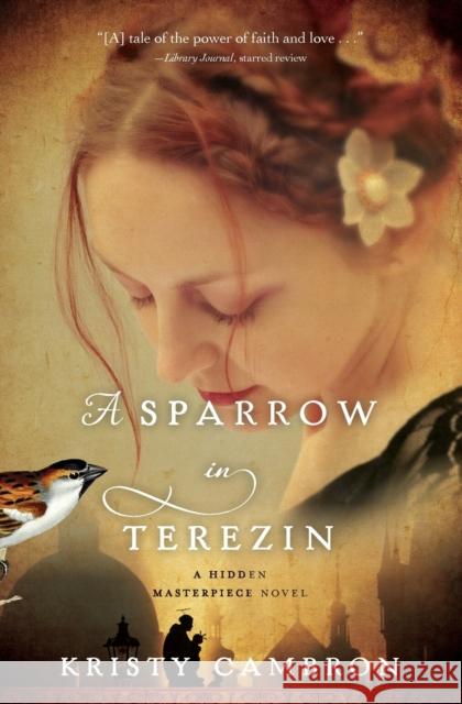 A Sparrow in Terezin Kristy Cambron 9781401690618 Thomas Nelson - książka