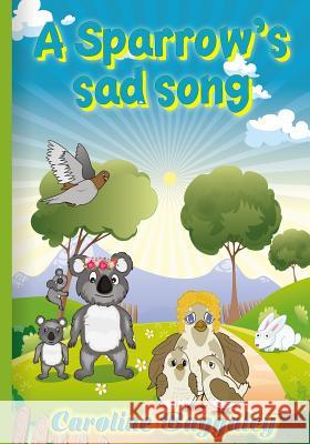 A Sparrow's Sad Song Caroline Baggaley 9781973853305 Createspace Independent Publishing Platform - książka