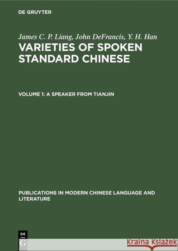 A speaker from Tianjin James C. P. Liang, John DeFrancis, Y. H. Han 9783111187877 De Gruyter - książka