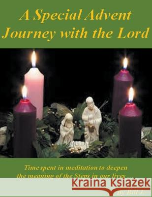 A Special Advent Journey with the Lord J. Bill J. 9798201139391 Draft2Digital - książka