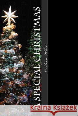 A Special Christmas Colleen White 9781522843047 Createspace Independent Publishing Platform - książka