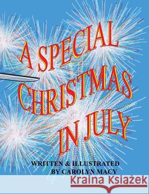 A Special Christmas in July Carolyn Macy 9780998883809 Carolyn Macy - książka