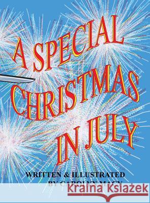 A Special Christmas in July Carolyn Macy 9780998883816 Carolyn Macy - książka