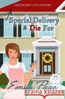 A Special Delivery To Die For Page, Emily 9780692587232 Mahogany Publications - książka