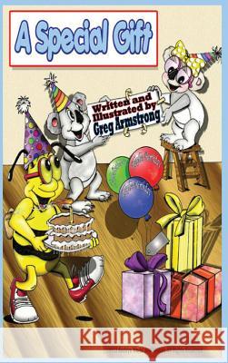 A Special Gift Gregory D. Armstrong 9789780991524 Buddy's World and Friends - książka