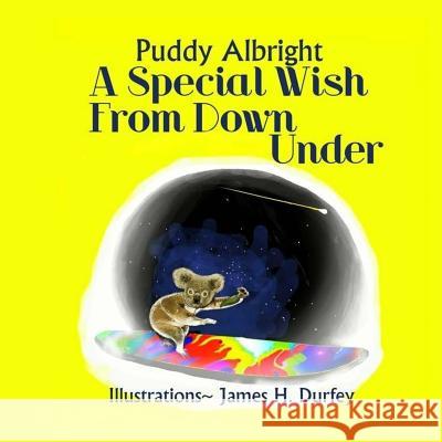 A Special Wish From Down Under Durfey, James Harvey 9781499606102 Createspace - książka