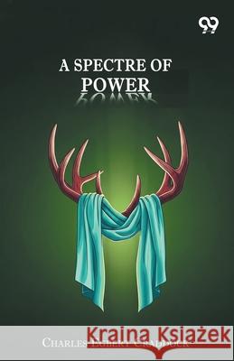 A Spectre Of Power Charles Egbert Craddock 9789371811132 Double 9 Books - książka