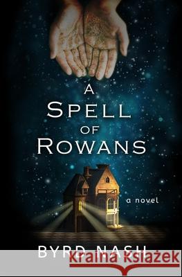 A Spell of Rowans Byrd Nash 9781954811034 Rook and Castle Press - książka