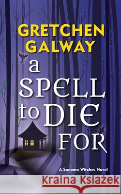 A Spell to Die For Gretchen Galway 9781939872265 Eton Field - książka