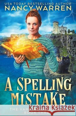 A Spelling Mistake: A Paranormal Women's Fiction Cozy Mystery Nancy Warren 9781928145851 Ambleside Publishing - książka