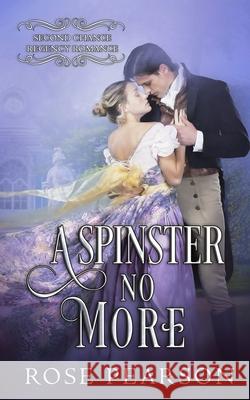 A Spinster No More Rose Pearson 9798529697979 Independently Published - książka