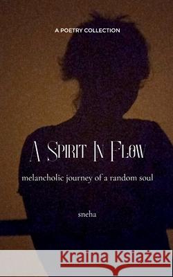 A spirit in flow Sneha 9789370923119 Bookleaf Publishing - książka