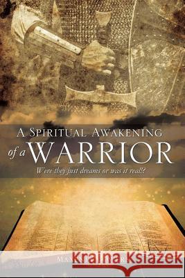 A Spiritual Awakening of a Warrior Maxenia Bowers 9781613799345 Xulon Press - książka