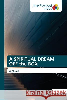 A SPIRITUAL DREAM OFF the BOX Said Enaim   9786200110404 Justfiction Edition - książka