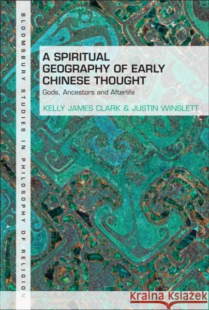 A Spiritual Geography of Early Chinese Thought Justin (University of Sheffield, UK) Winslett 9781350262218 Bloomsbury Publishing PLC - książka