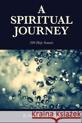 A Spiritual Journey - 200 Holy Sonnets Paul Bishop of Tracheia 9781782811206 G2 Entertainment Ltd - książka