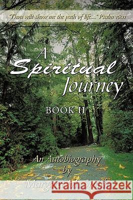 A Spiritual Journey: Book II Smith, Margaret M. 9781449008178 Authorhouse - książka