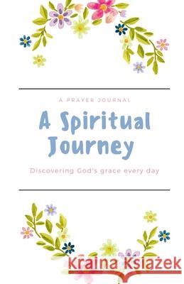 A Spiritual Journey Journal Shirley Blain 9781105708824 Lulu.com - książka