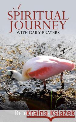 A Spiritual Journey: With Daily Prayers Richard Simonds 9781490855578 WestBow Press - książka