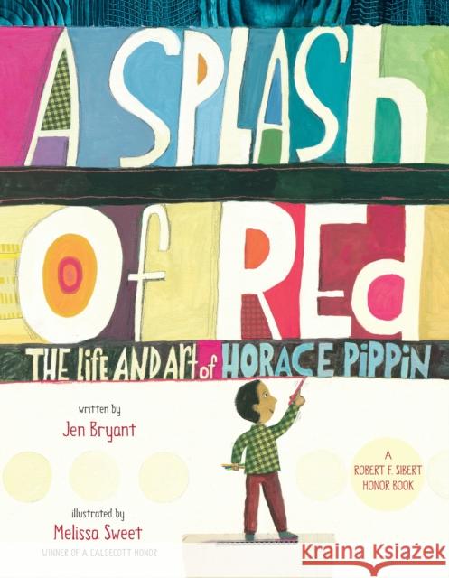 A Splash of Red: The Life and Art of Horace Pippin Bryant, Jen 9780375867125 Alfred A. Knopf Books for Young Readers - książka