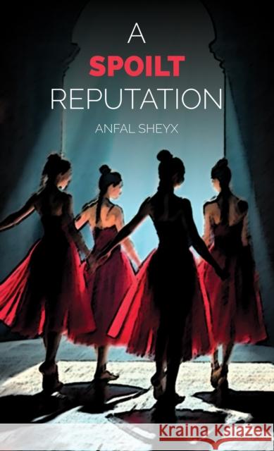 A Spoilt Reputation Anfal Sheyx 9781035899722 Austin Macauley Publishers - książka