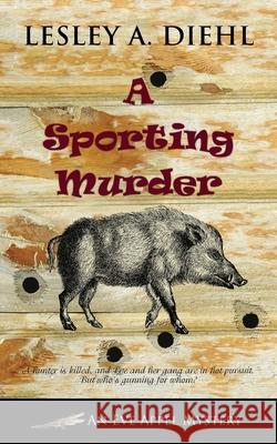 A Sporting Murder Lesley A. Diehl 9781603819398 Camel Press - książka