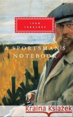 A Sportsman's Notebook: Introduction by Max Egremont Turgenev, Ivan Sergeevich 9780679410454 Everyman's Library - książka