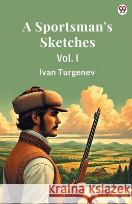 A Sportsman's Sketches Vol. I Ivan Turgenev 9789370816626 Double 9 Books - książka