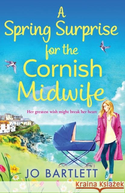 A Spring Surprise for the Cornish Midwife Jo Bartlett 9781800489714 Boldwood Books Ltd - książka