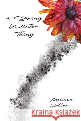 A Spring Winter Thing Melissa Zoller 9781997573050 Self-Published - książka