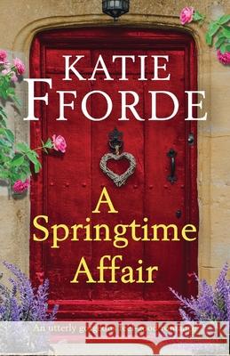 A Springtime Affair: An utterly gorgeous feel-good romance Katie Fforde 9781803143521 Bookouture - książka