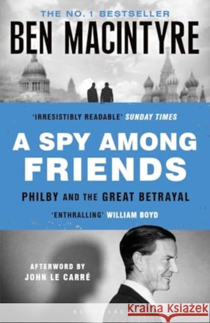 A Spy Among Friends: Kim Philby and the Great Betrayal Ben Macintyre 9781526683755 Bloomsbury Publishing PLC - książka