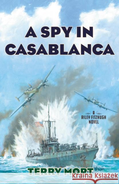 A Spy in Casablanca: A Riley Fitzhugh Novel  9781493058389 Globe Pequot Press - książka