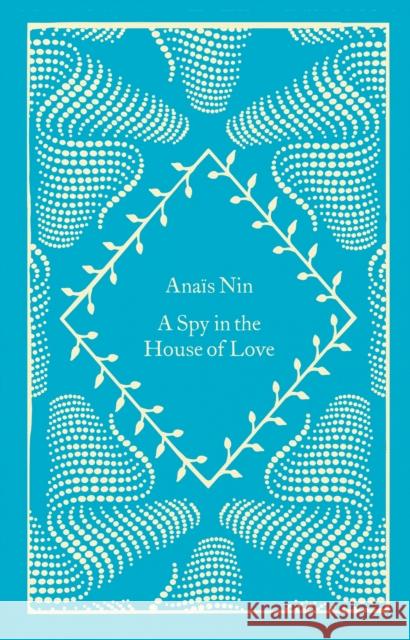 A Spy In The House Of Love Anais Nin 9780241614686 Penguin Books Ltd - książka
