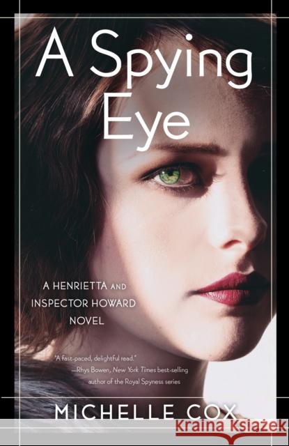 A Spying Eye: A Henrietta and Inspector Howard Novel Michelle Cox 9781647425005 She Writes Press - książka