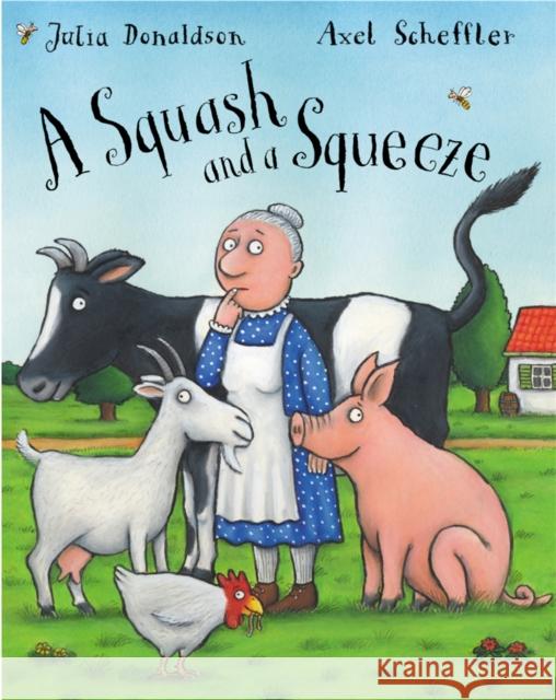 A Squash and a Squeeze Julia Donaldson, Axel Scheffler 9781405004763 Pan Macmillan - książka