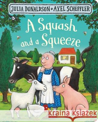 A Squash and a Squeeze Julia Donaldson 9781509830381 Pan Macmillan - książka