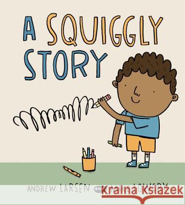 A Squiggly Story Andrew Larsen Mike Lowery 9781771380164 Kids Can Press - książka