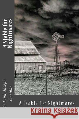 A Stable for Nightmares Le Fanu Josep Sir Angels 9781546352280 Createspace Independent Publishing Platform - książka