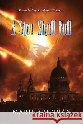 A Star Shall Fall Marie Brennan   9781636321240 Book View Cafe - książka