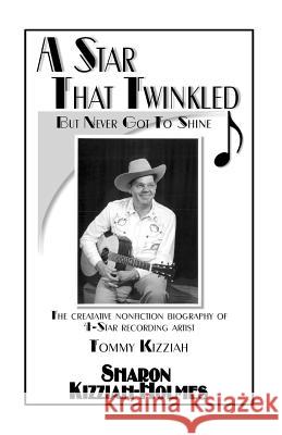 A Star that Twinkled: but Never Got to Shine Kizziah-Holmes, Sharon 9780991180592 Paperback Press Publishing - książka