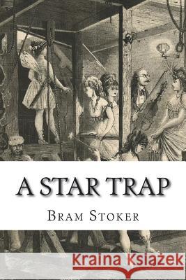 A Star Trap Bram Stoker 9781721285334 Createspace Independent Publishing Platform - książka