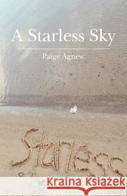 A Starless Sky Paige Agnew 9780982720516 Paper Soundtrack Publishing, LLC - książka